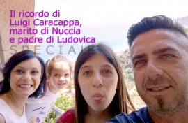Il ricordo di Luigi Caracappa, marito di Nuccia e padre di Ludovica